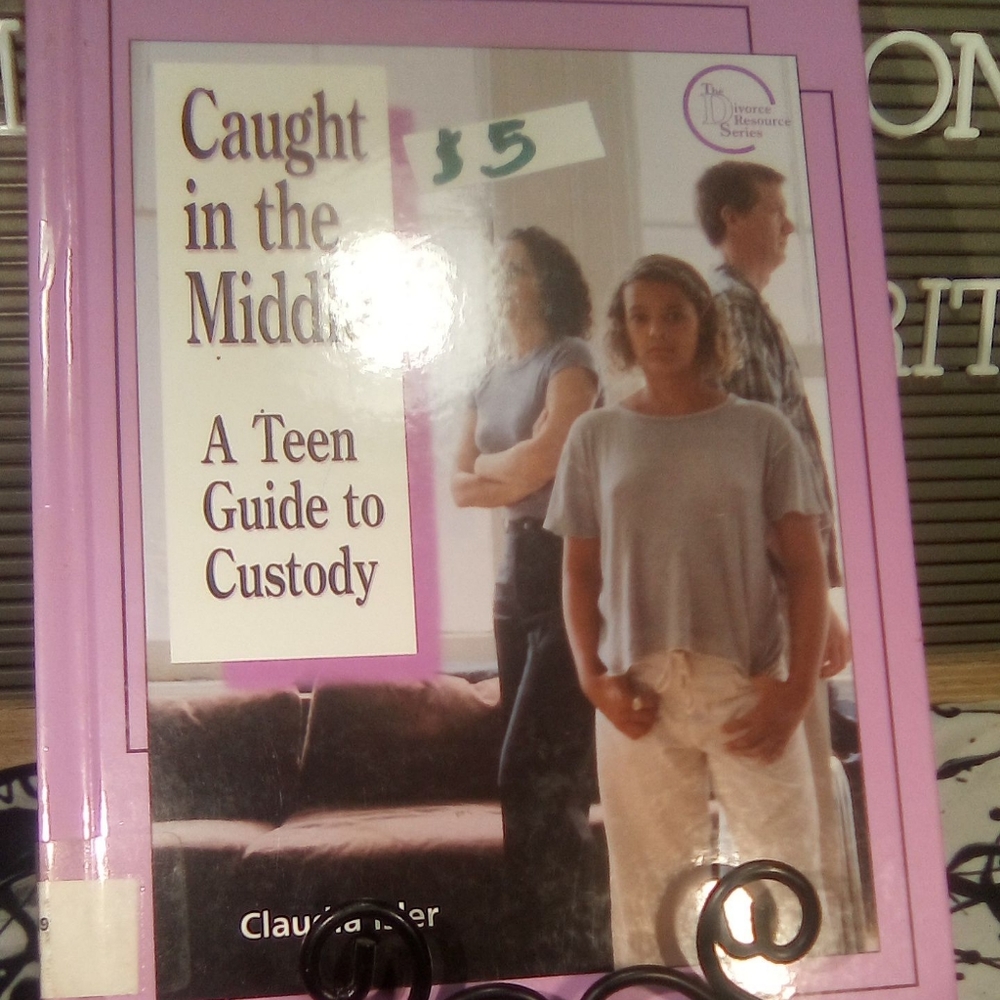 "4 FOR $10 CAUGHT IN THE MIDDLE , A GUIDE TO TEEN CUSTODY"